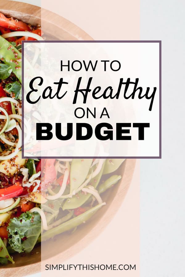 The best way to eat healthy on a budget! | how to afford a healthy lifestyle